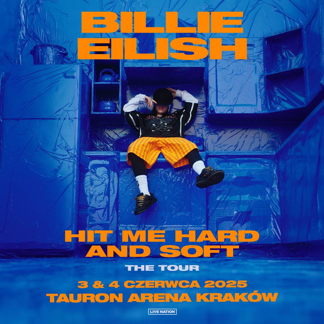 BILLIE EILISH: HIT ME HARD AND SOFT: THE TOUR - TAURON ARENA KRAKÓW  [PŁYTA GA]